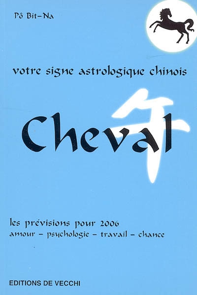 Cheval : votre signe astrologique en 2006