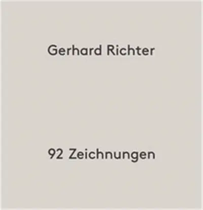 Gerhard Richter : 92 Zeichnungen