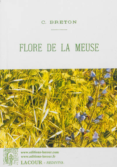 Flore de la Meuse : plantes vasculaires : tableaux dichotomiques des familles des genres et des espèces
