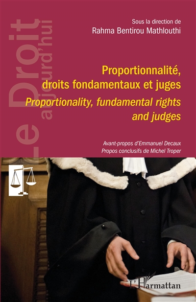 Proportionnalité, droits fondamentaux et juges. Proportionality, fundamental rights and judges