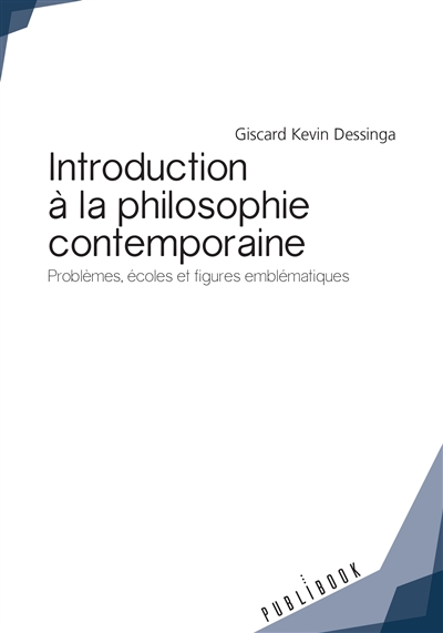 Introduction à la philosophie contemporaine : Problèmes, écoles et figures emblématiques