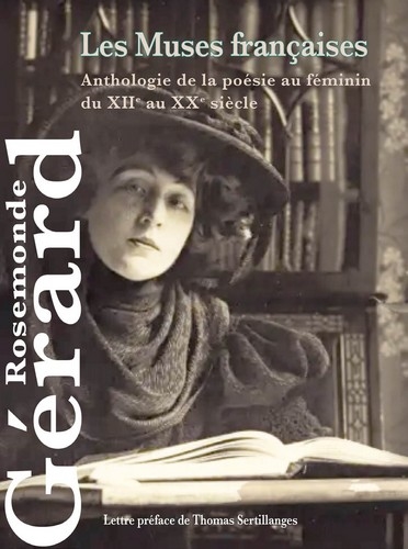 Les muses françaises : anthologie de la poésie au féminin : du XIIe au XXe siècle