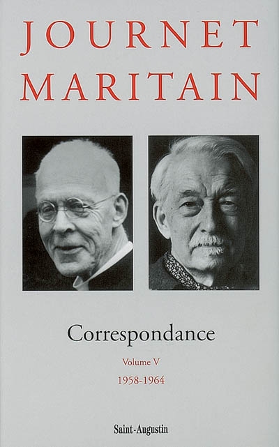 Correspondance Journet-Maritain. Vol. 5. 1958-1964