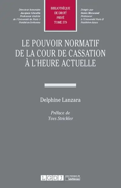 Le pouvoir normatif de la Cour de cassation à l'heure actuelle
