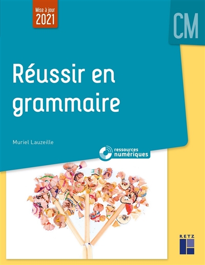 Réussir en grammaire Cm