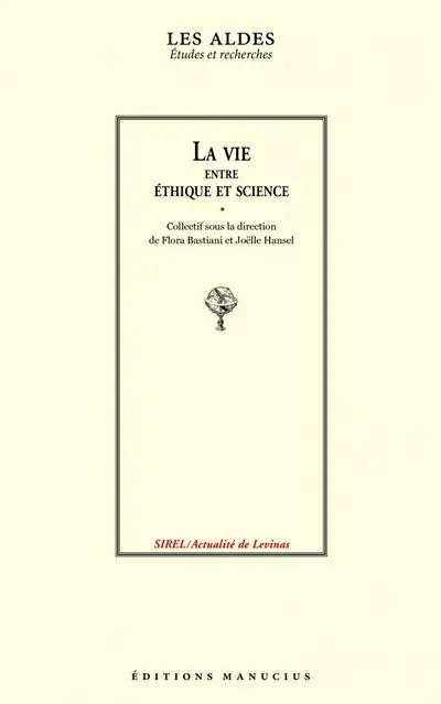 La vie entre éthique et science