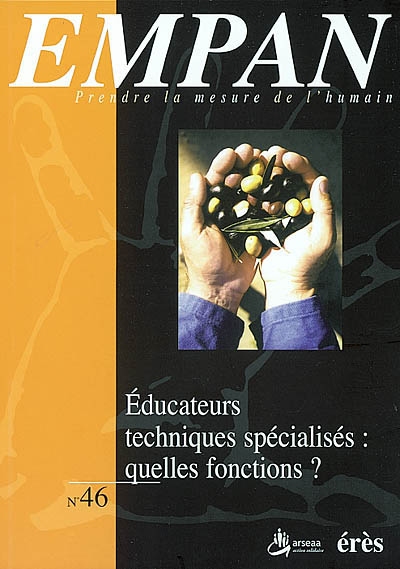 Empan, n° 46. Educateurs techniques spécialisés : quelles fonctions ?