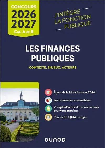 Les finances publiques : contexte, enjeux, acteurs : catégories A et B, concours 2026-2027