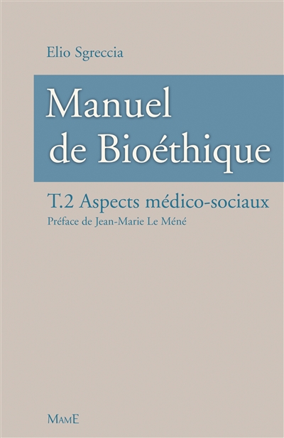 Manuel de bioéthique. Vol. 2. Aspects médico-sociaux