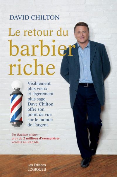 Le retour du barbier riche : visiblement plus vieux et légèrement plus sage, Dave Chilton vous offre son point de vue sur le monde de l'argent