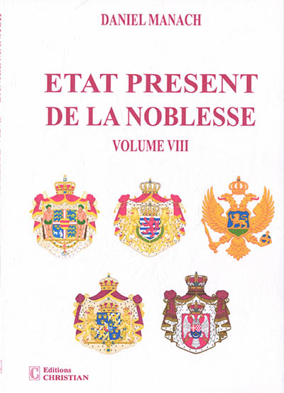 Etat présent de la noblesse. Vol. 8