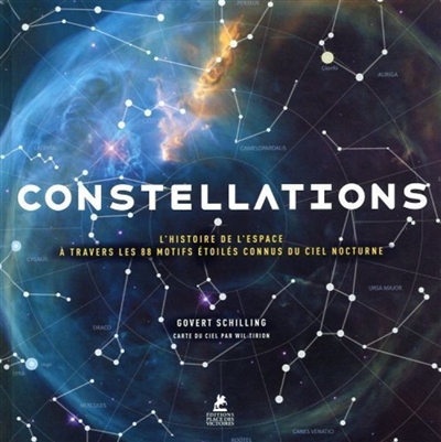 Constellations : l'histoire de l'espace à travers les 88 motifs étoilés connus du ciel nocturne