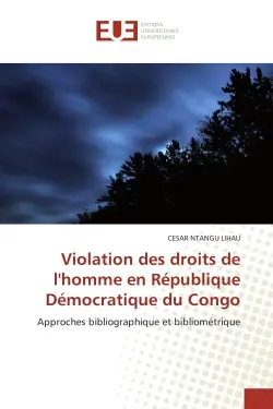 Violation des droits de l'homme en République Démocratique du Congo : Approches bibliographique et bibliométrique