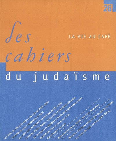 Cahiers du judaïsme (Les), n° 26. La vie au café