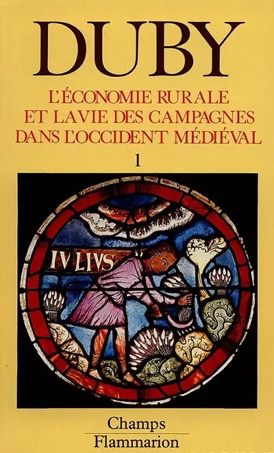 L'économie rurale et la vie des campagnes dans l'Occident médiéval : France, Angleterre, Empire, IX-XVe siècles : essai de synthèse et perspectives de recherches. Vol. 1