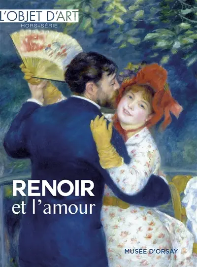 Objet d'art (L'), hors-série. Renoir et l'amour, Renoir dessinateur : expositions au musée d'Orsay du 17 mars à juillet 2026