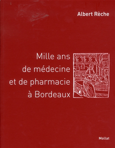 Mille ans de médecine et de pharmacie à Bordeaux