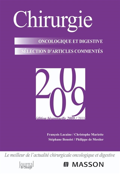 Chirurgie 2009 : oncologique et digestive : sélection d'articles commentés