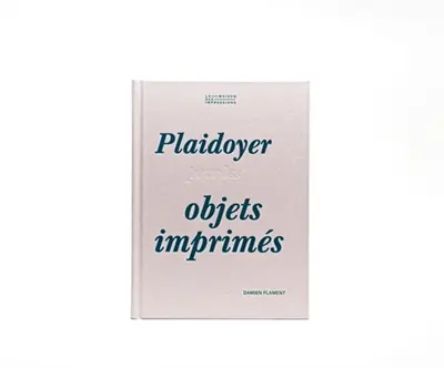 Plaidoyer pour les objets imprimés