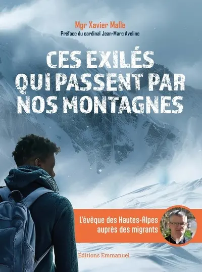 Ces exilés qui passent par nos montagnes : l'évêque des Hautes-Alpes auprès des migrants