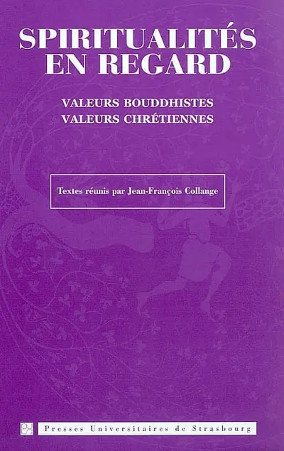 Spiritualités en regard : valeurs bouddhistes, valeurs chrétiennes