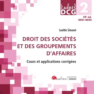 Droit des sociétés et des groupements d'affaires : DCG 2, 2021-2022 : cours et applications corrigées