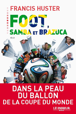 Foot, samba et Brazuca : récit