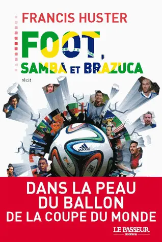 Foot, samba et Brazuca : récit
