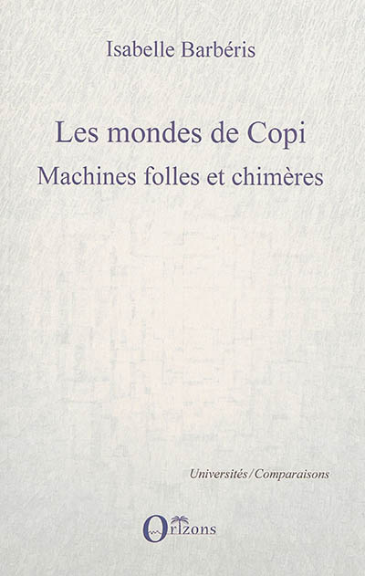 Les mondes de Copi : machines folles et chimères