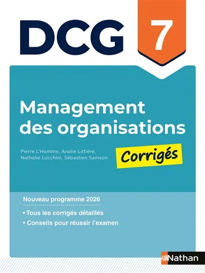 Management des organisations, DCG 7 : corrigés : nouveau programme 2026