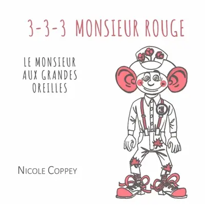 3-3-3 monsieur Rouge : le monsieur aux grandes oreilles : récit poétique pour compter 3