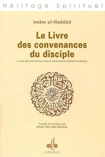 Le livre des convenances du disciple : le livre de convenances pour le cheminement du disciple spirituel