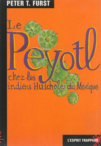 Le peyotl chez les indiens Huicholes du Mexique