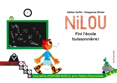 Une série d'Esther Duflo, prix Nobel d'économie. Vol. 1. Nilou : fini l'école buissonnière !