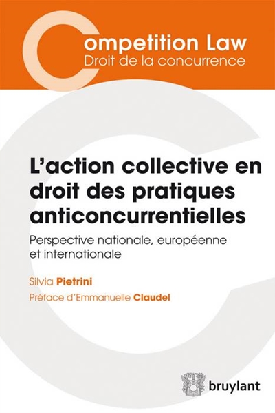 L'action collective en droit des pratiques anticoncurrentielles : perspectives nationale, européenne et internationale