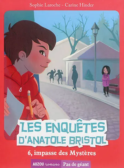 Les enquêtes d'Anatole Bristol. 6, impasse des Mystères