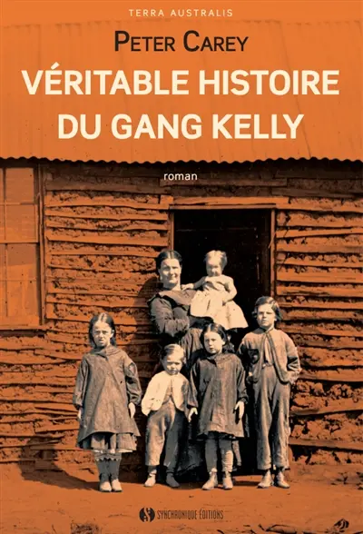 Véritable histoire du gang Kelly