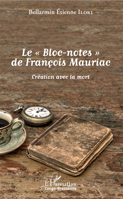 Le Bloc-notes de François Mauriac : création avec la mort