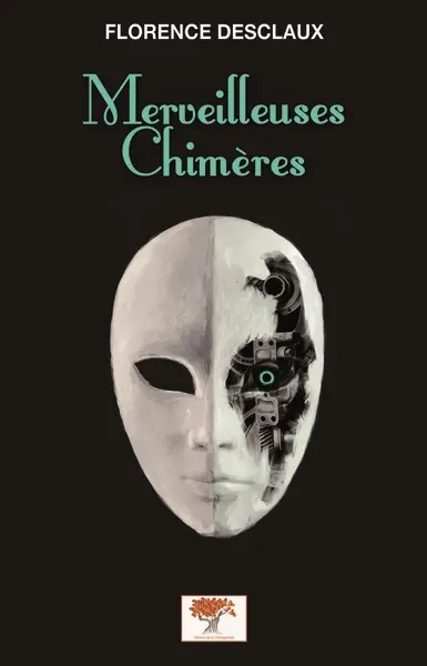 Merveilleuses chimères : polar fantastique steampunk