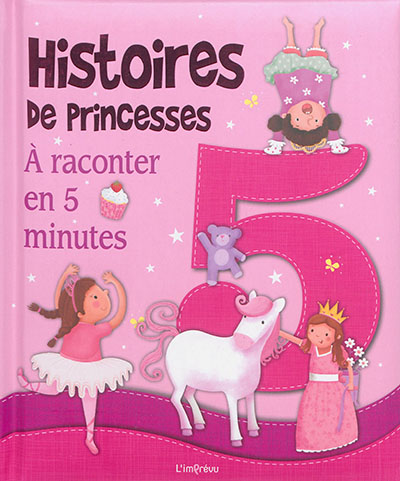 Histoires de princesses : à raconter en 5 minutes