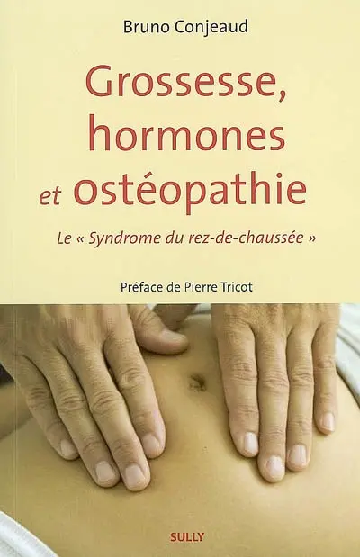 Grossesse, hormones et ostéopathie : le syndrome du rez-de-chaussée