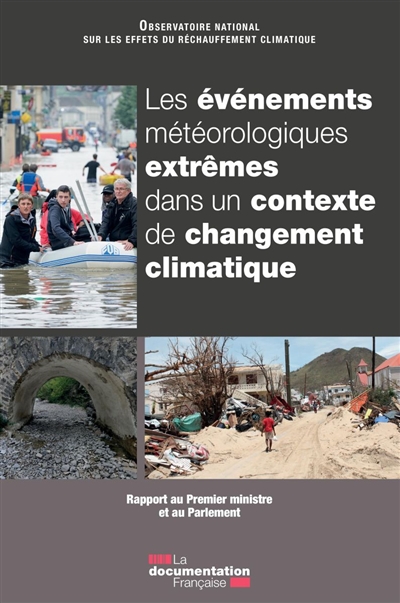 Les événements météorologiques extrêmes dans un contexte de changement climatique : rapport au Premier ministre et au Parlement