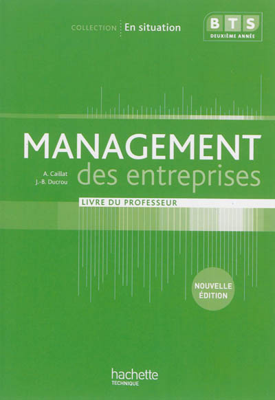 Management des entreprises, BTS 2e année : livre du professeur