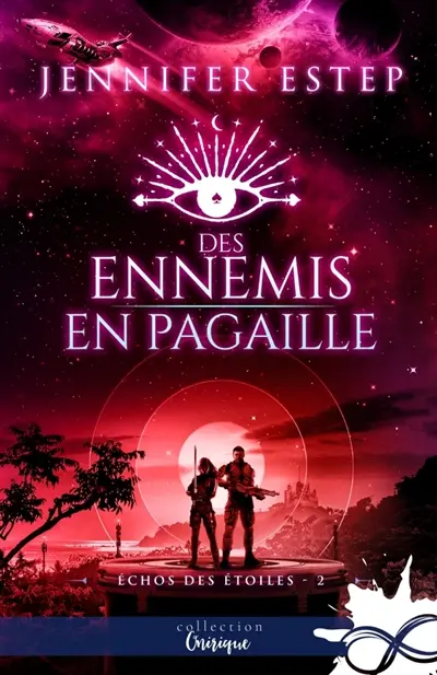 Des ennemis en pagaille : Echos des étoiles, T2