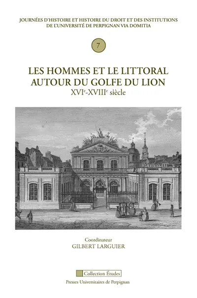 Les hommes et le littoral autour du golfe du Lion : XVIe-XVIIIe siècle
