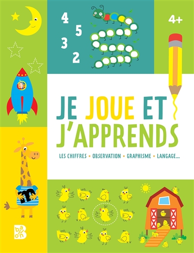 Je joue et j'apprends 4+ : les chiffres, observation, graphisme, langage...