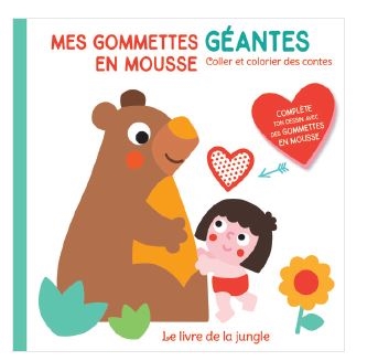 Le livre de la jungle : mes gommettes géantes en mousse : coller et colorier des contes
