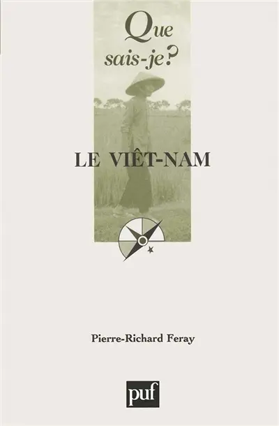 Le Viêt-Nam : des origines lointaines à nos jours