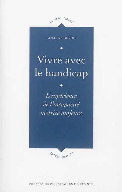 Vivre avec le handicap : l'expérience de l'incapacité motrice majeure