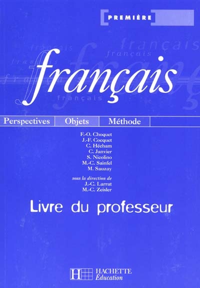 Français, 1re : livre du professeur